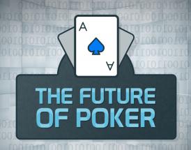 Future of Poker